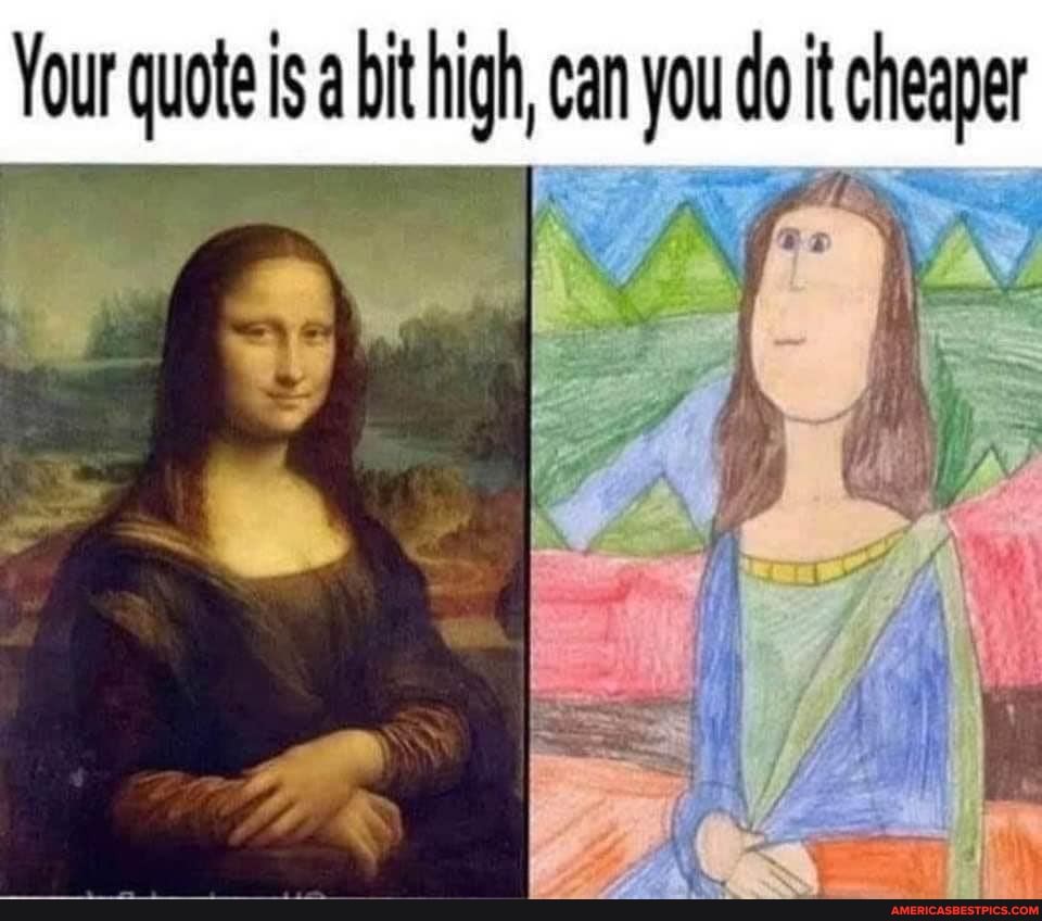Your quote is abit high, can you do it cheaper