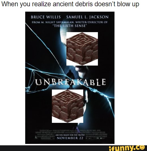When you realize ancient debris doesn't blow up BRUCE WILLIS SAMUEL L