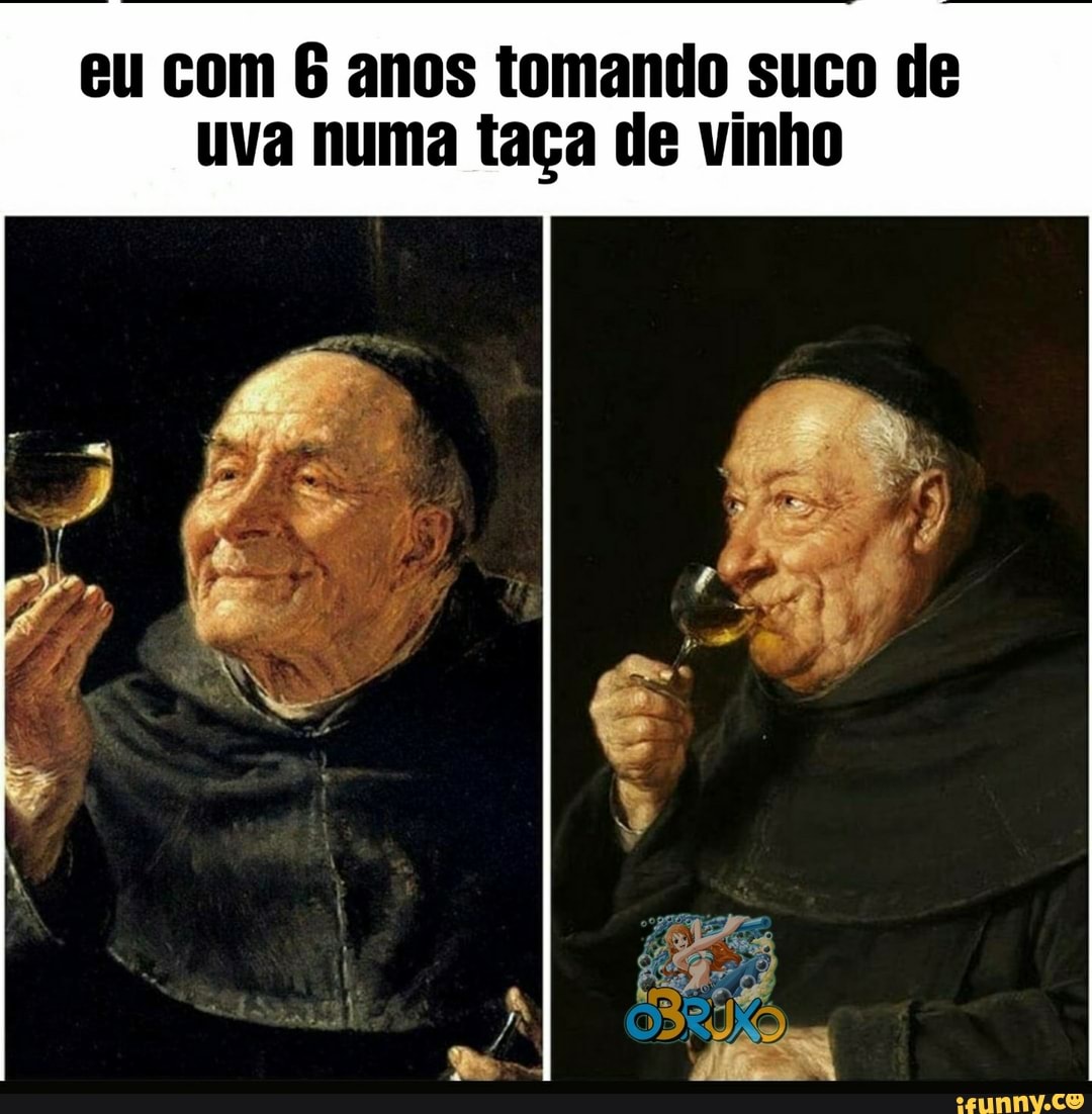 eu com 6 anos tomando suco de uva numa taça de vinho