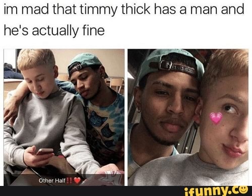 Im mad that timmy thick has a man and he's actually fine - )