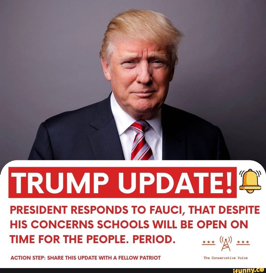 TRUMP UPDATE![£ PRESIDENT RESPONDS TO FAUCI, THAT DESPITE HIS CONCERNS ...