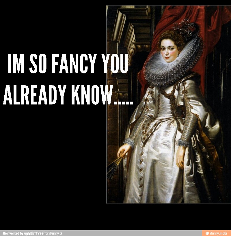 IM SO FANCY
i
y
ALREADY KNOW... 49.