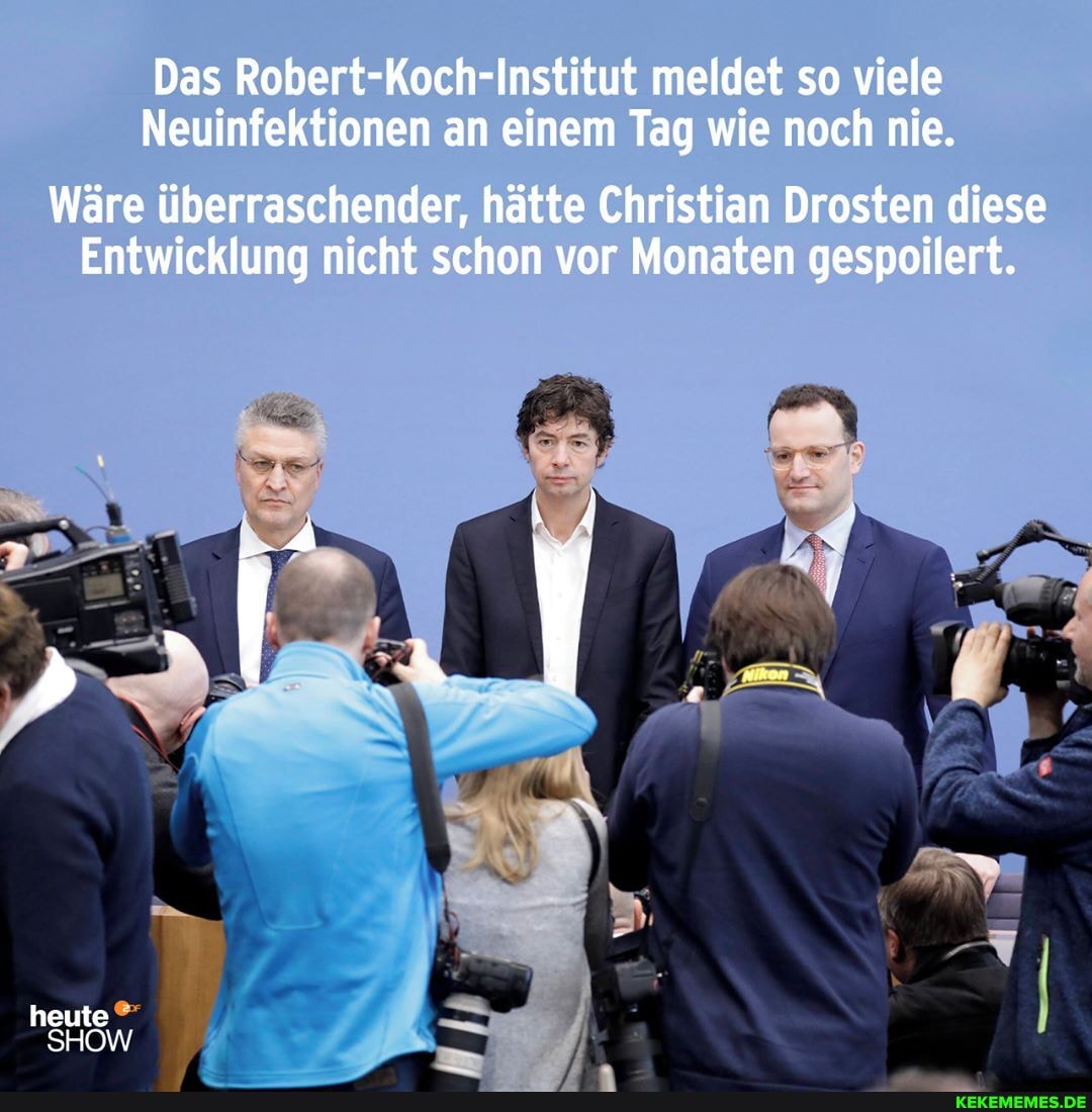 Wäre überraschender, hätte Christian Drosten diese
Entwicklung nicht schon vor Monaten gespoilert.
heute
SHOW