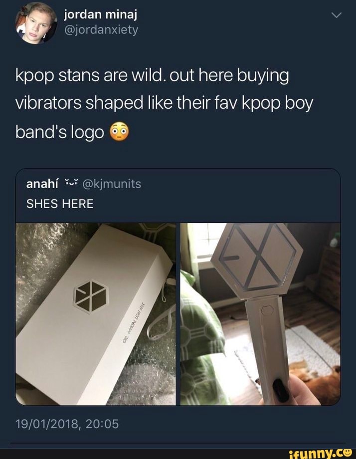 kpop stans are wild. out here buying
vibrators shaped like their fav koop boy
band's logo ®
SHES HERE