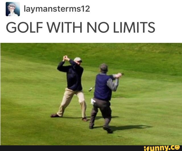 E GOLF WITH NO LIMITS. iFunny. 