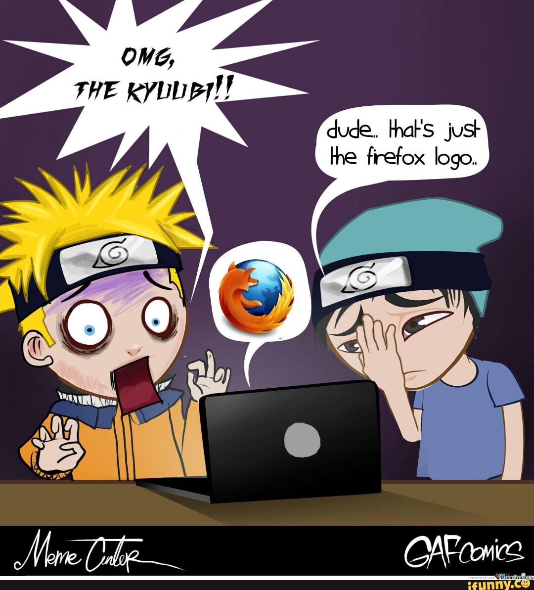 dude. ars just
he firefox logo.