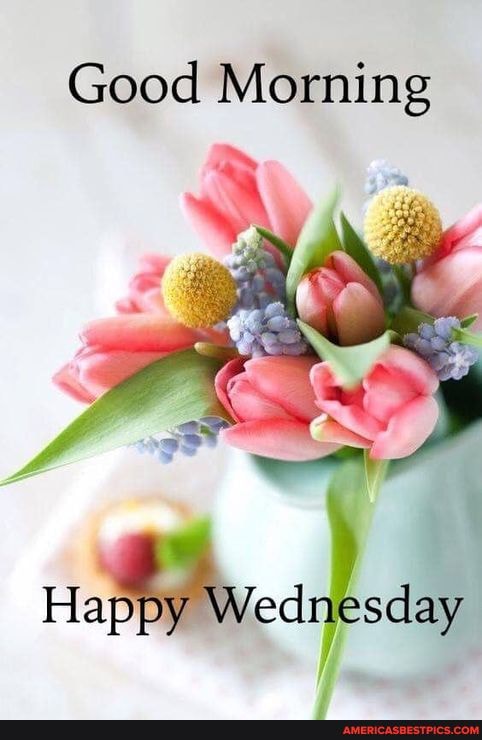 Good Morning
sday
Happy Wed