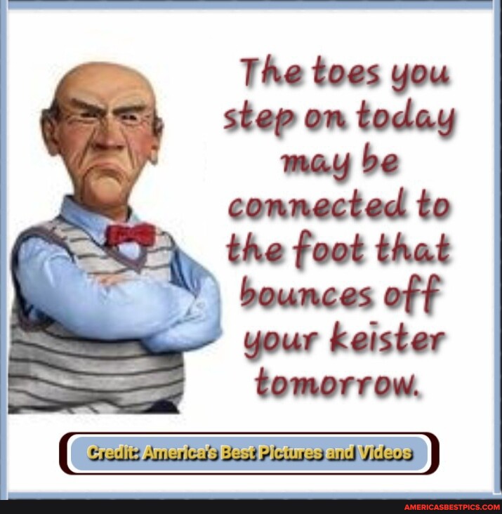 The toes you step on today may be connected to the foot that bounces of ...