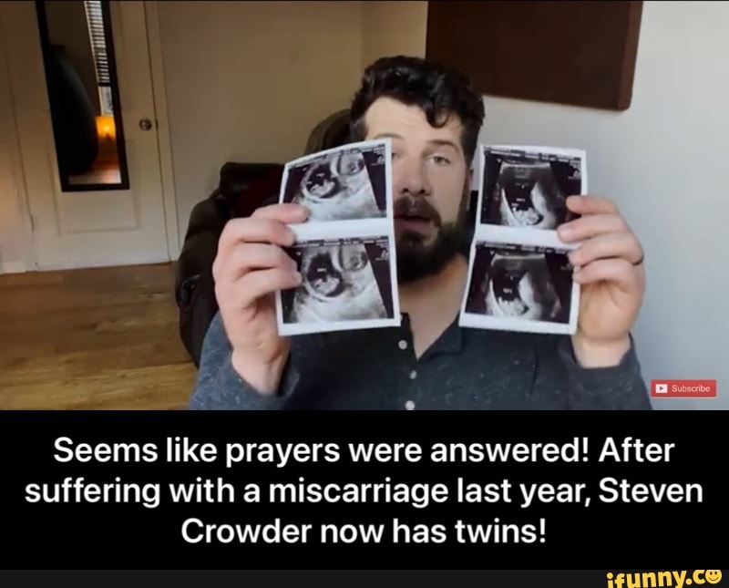 Seems like prayers were answered! After suffering with a miscarriage last year, Steven
Crowder now has twins! - Seems like prayers were answered! After suffering with a miscarriage last year, Steven Crowder now has twins!
