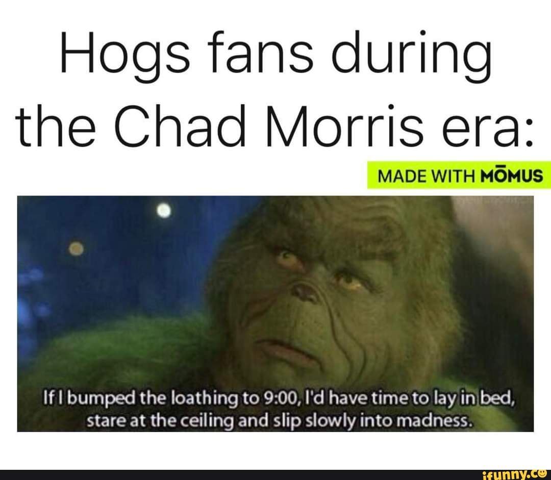 Don’t Forget The Wallowing In Self Pity… - Hogs Fans During The Chad ...