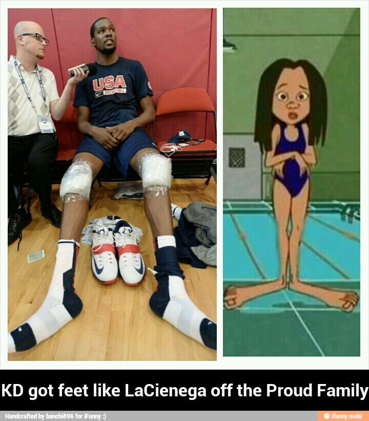 KD got feet like LaCienega off the Proud Family - KD got feet like LaCienega off the Proud Family