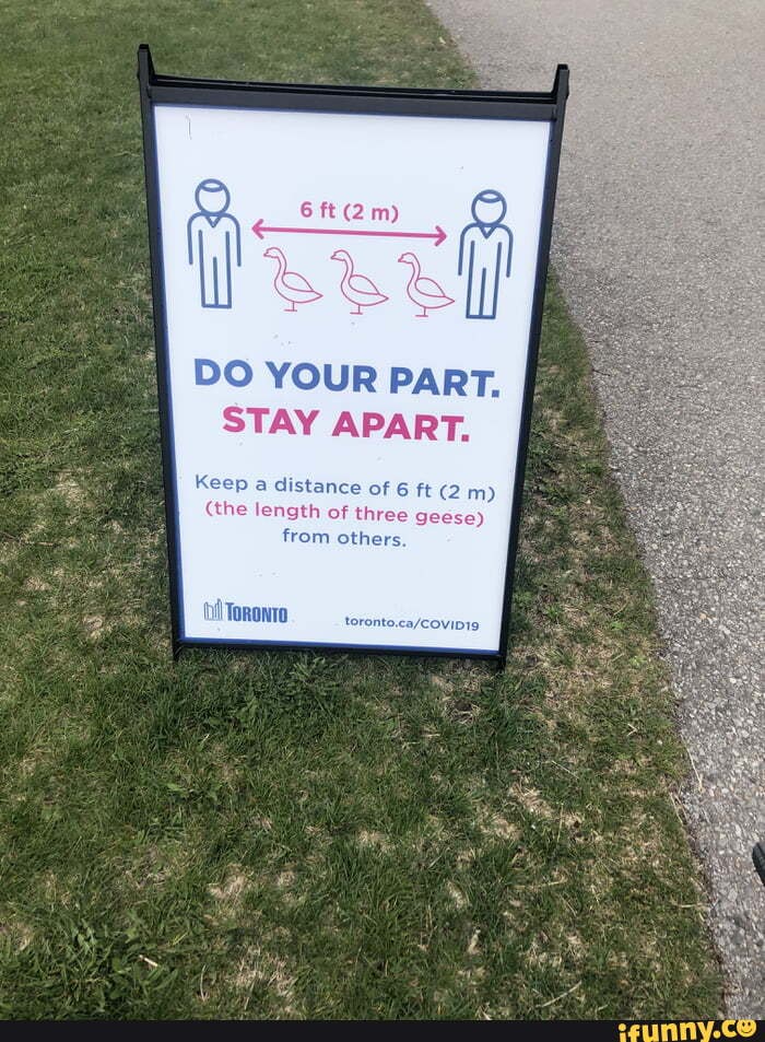DO YOUR PAR STAY APART.
Keep a distance of 6 ft (2 m)
(the length of three gee from others.