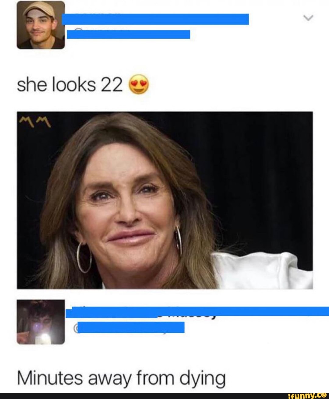 she looks 22
Minutes away from dying