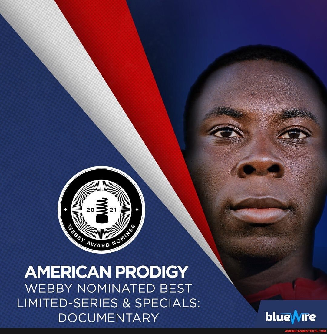 AMERICAN PRODIGY WEBBY NOMINATED BEST
ES & SPECIALS:
DOCUMENTARY blue ire