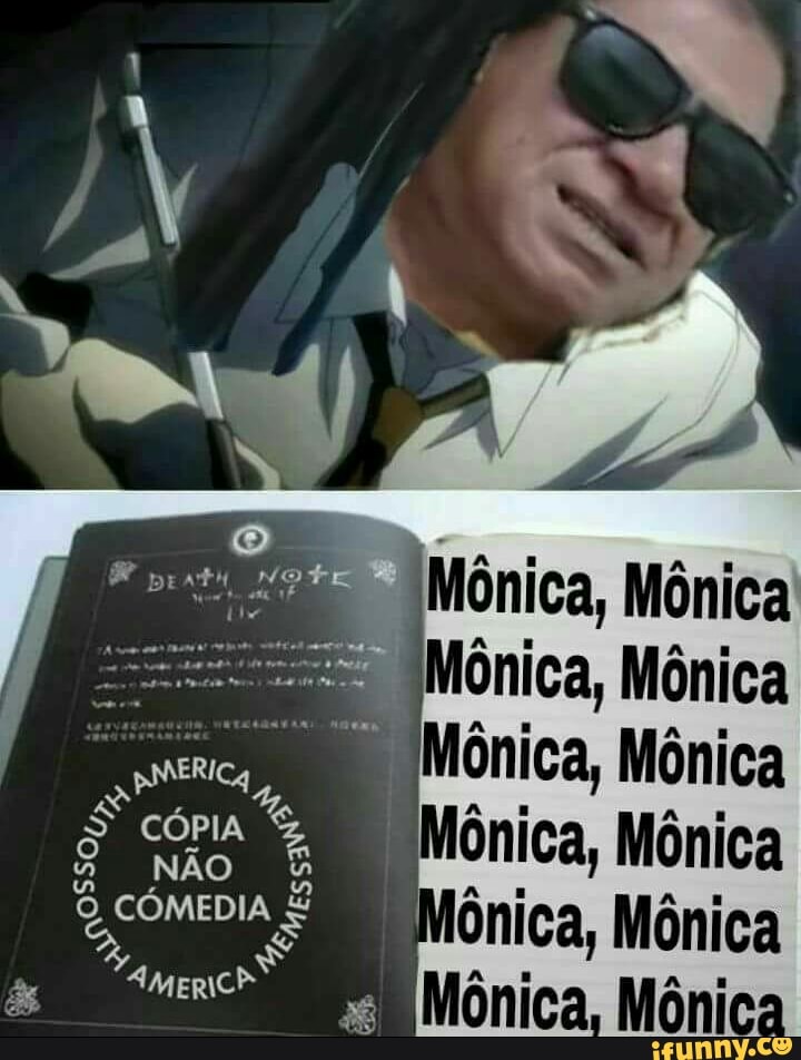 Monica, Monica
Monica, Mônica
E Mônica, Mônica
Mônica, Mônica
I ônica, Mônica