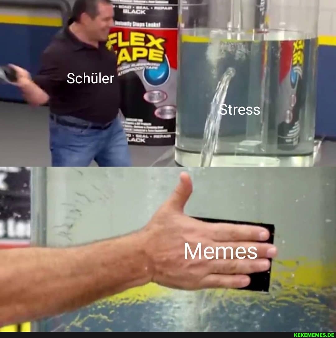 Schüler
Stress
Memes