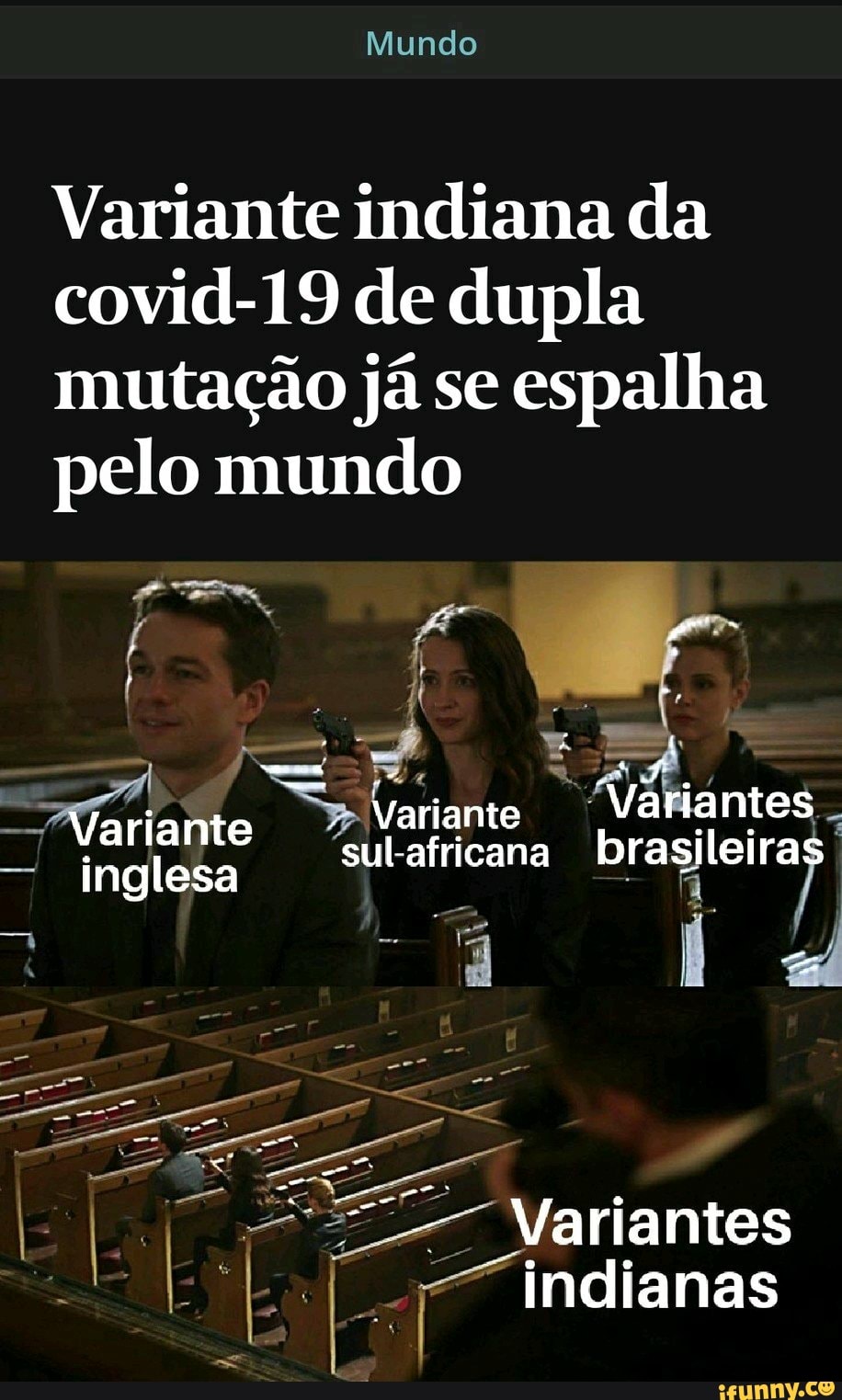 Mundo
Variante indiana da covid-19 de dupla mutação já se espalha pelo mundo
--"Var À Variante Variantes .
-africana brasileiras
- inglesa sul-africana bi
"lá I
Variantes
indianas