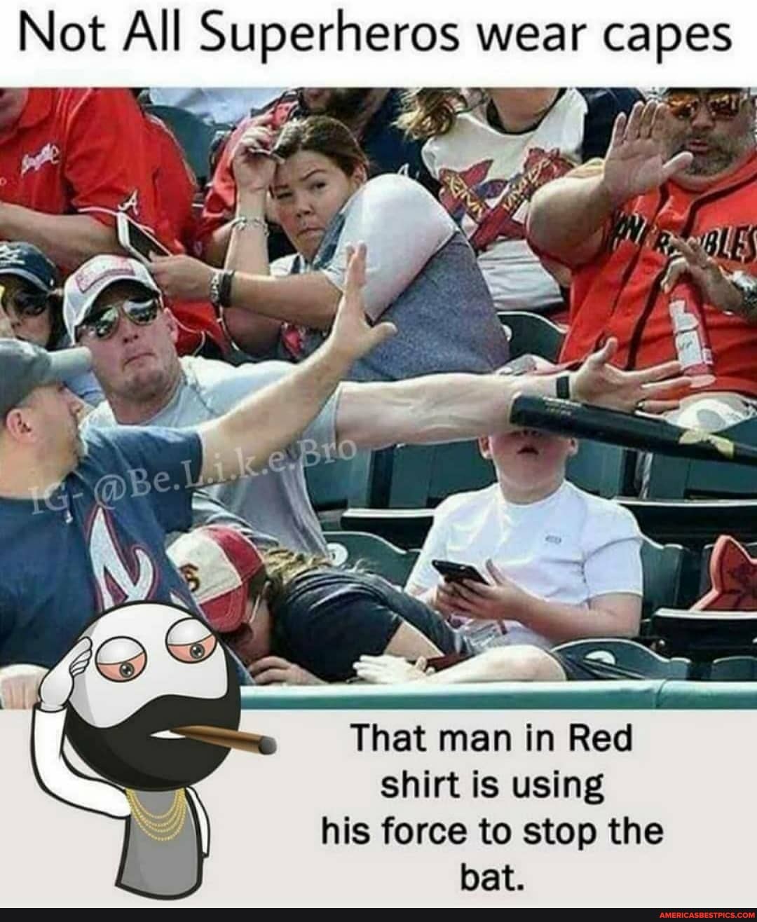 U &
WY
That man in Red
shirt is using his force to stop the