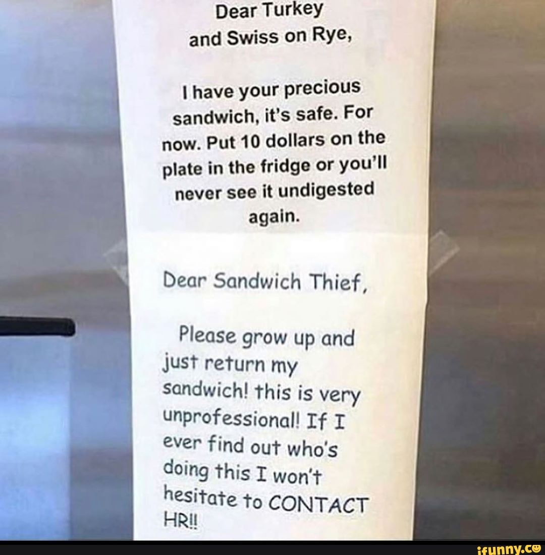 Dear Turkey and Swiss on Rye, have your precious sandwich, it's safe