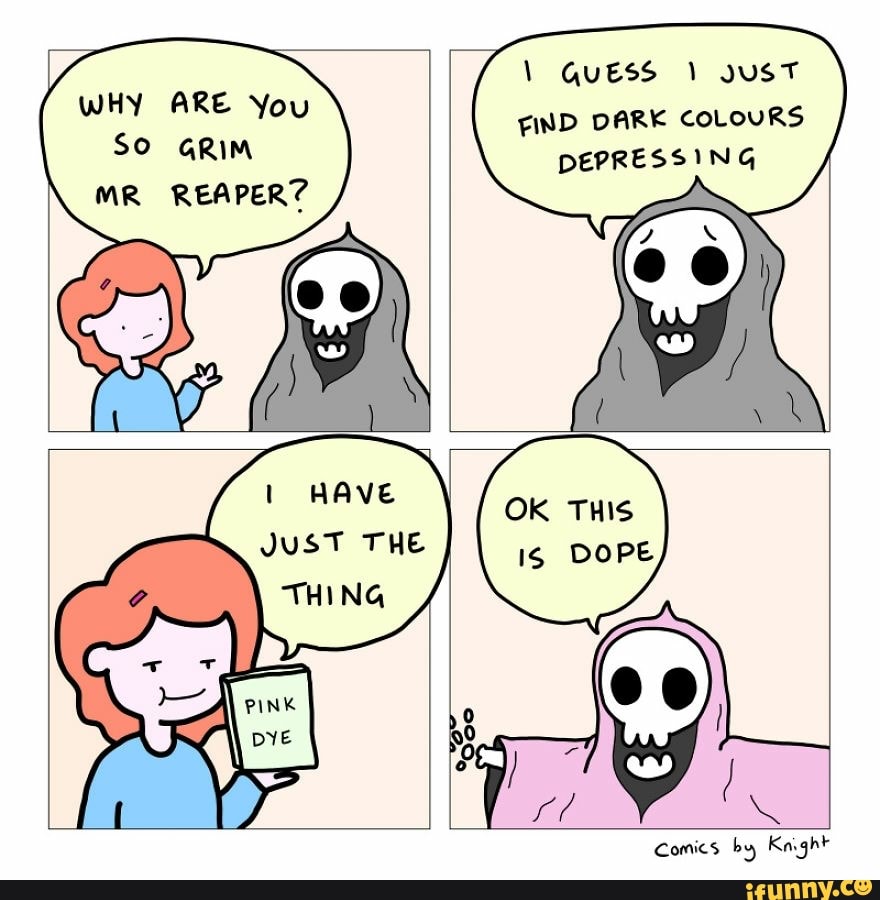 So GRIM
MR REAPER?
FIND
NENA