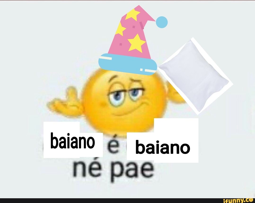 P
baiano é baiano