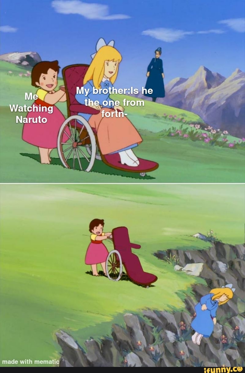 My he the one from fortn Ce Me Watching Naruto iFunny