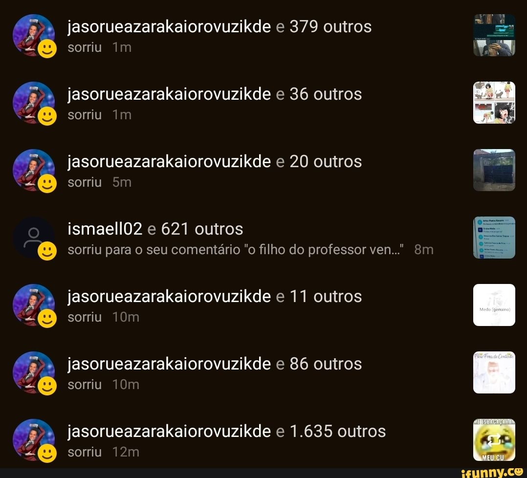 jasorueazarakaiorovuzikde e 379 outros sorriu im
jasorueazarakaiorovuzikde e 36 outros sorriu
jasorueazarakaiorovuzikde e 20 outros sorriu
ismaell02 e 621 outros sorriu para o seu comentário "o filho do professor ven..." êm
jasorueazarakaiorovuzikde e 11 outros sorriu
jasorueazarakaiorovuzikde e 86 outros sorriu
jasorueazarakaiorovuzikde e 1.635 outros sorriu