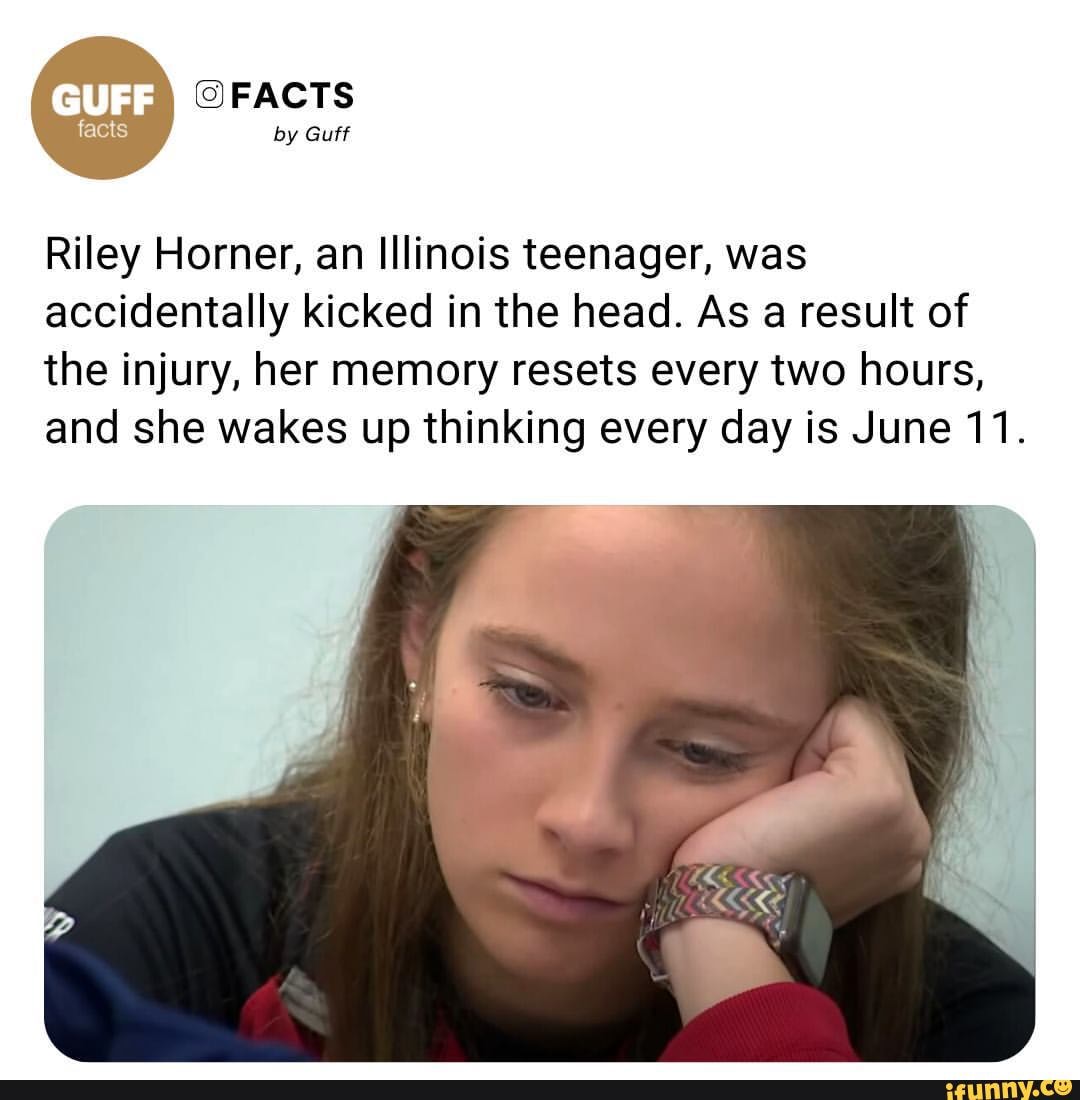 FACTS by Guff Riley Horner, an Illinois teenager, was accidentally