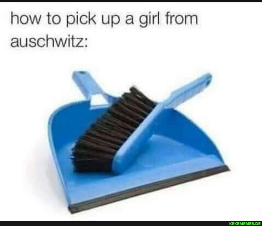 how to pick up girl from auschwitz: