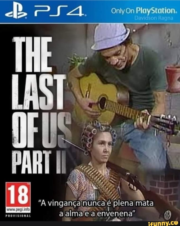 SS 21. Only On PlayStation.
Davidson Ragna
plena mata
"A vingangainunca
www. pegi info a alma'e
www. pegi info