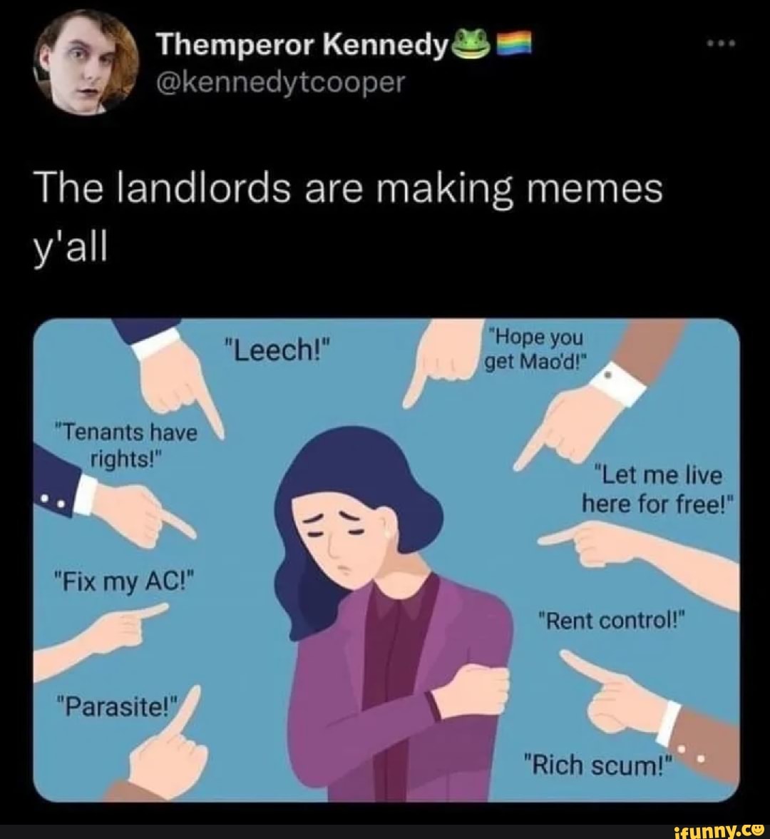 Themperor Kennedy& @kennedytcooper The landlords are making memes y'all ...