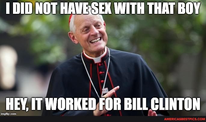 DID NOT EX WITH THAT BOY
HEY, IT WORKED FOR BILL CLINTON