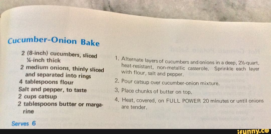 CucumberOnion Bake 2 (8inch) cucumbers, sliced inch thick 2 medium