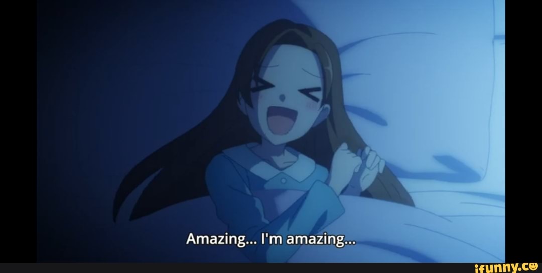 Amazing... I'm amazing:..