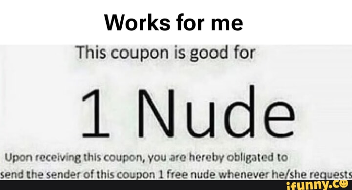 This Coupon Is Good For One Free Nude