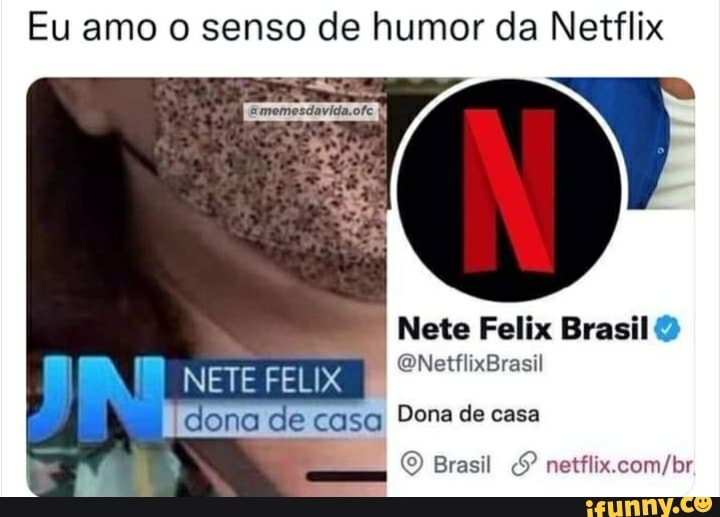 Memes acessíveis - Tweet de Netflix Brasil @NetflixBrasil Depois