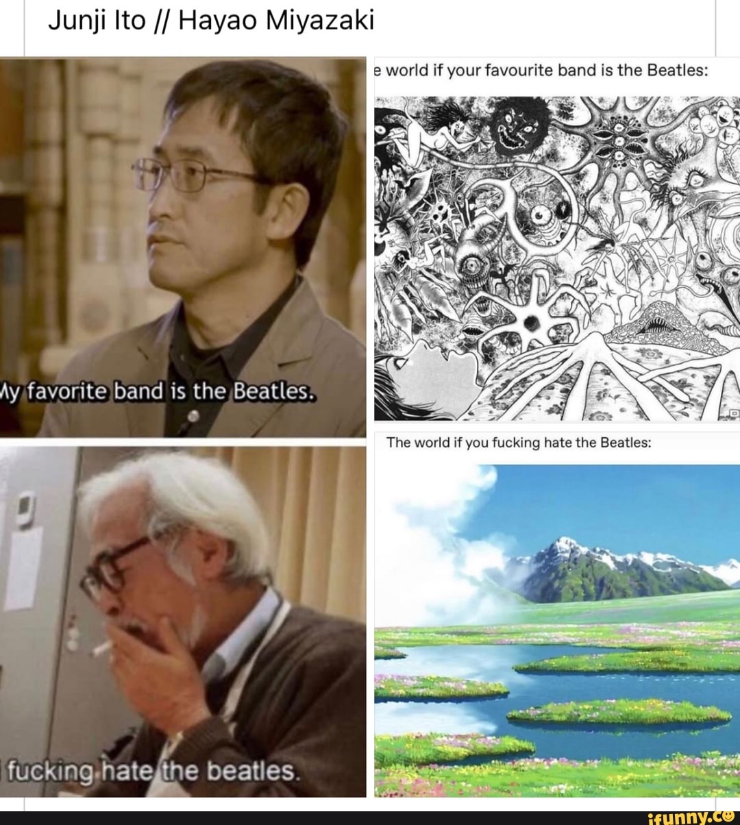 Junji Ito Hayao Miyazaki - world if your favourite band is the Beatles