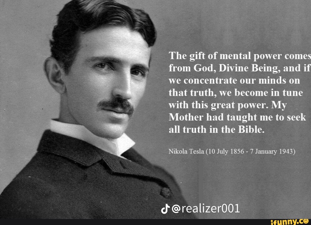 The gift of mental power comes from God, Divine Being, and if we ...