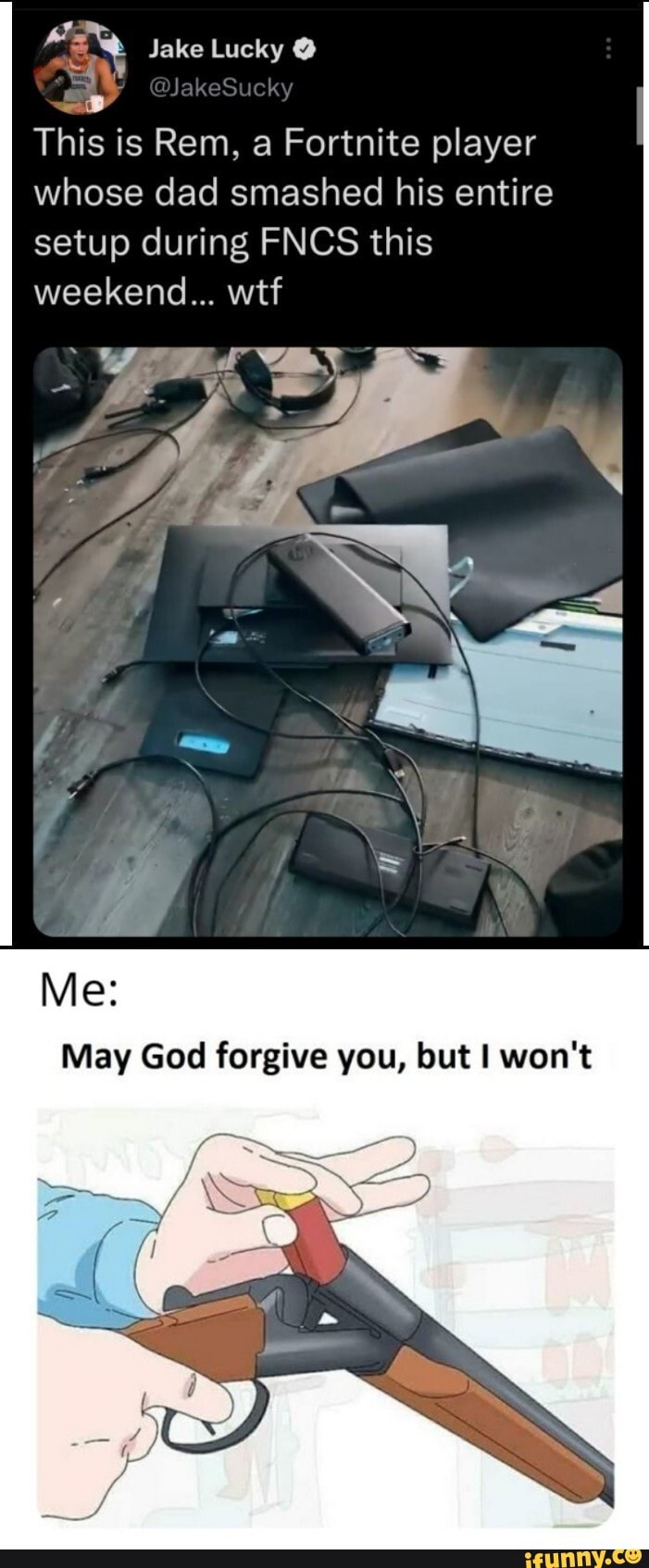 Jake Lucky JakeSucky This is Rem, a Fortnite player whose dad smashed