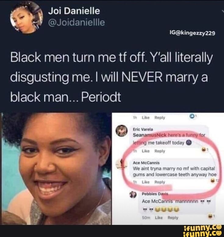 Joi Danielle @Joidaniellle Black men turn me tf off. Y'all literally ...