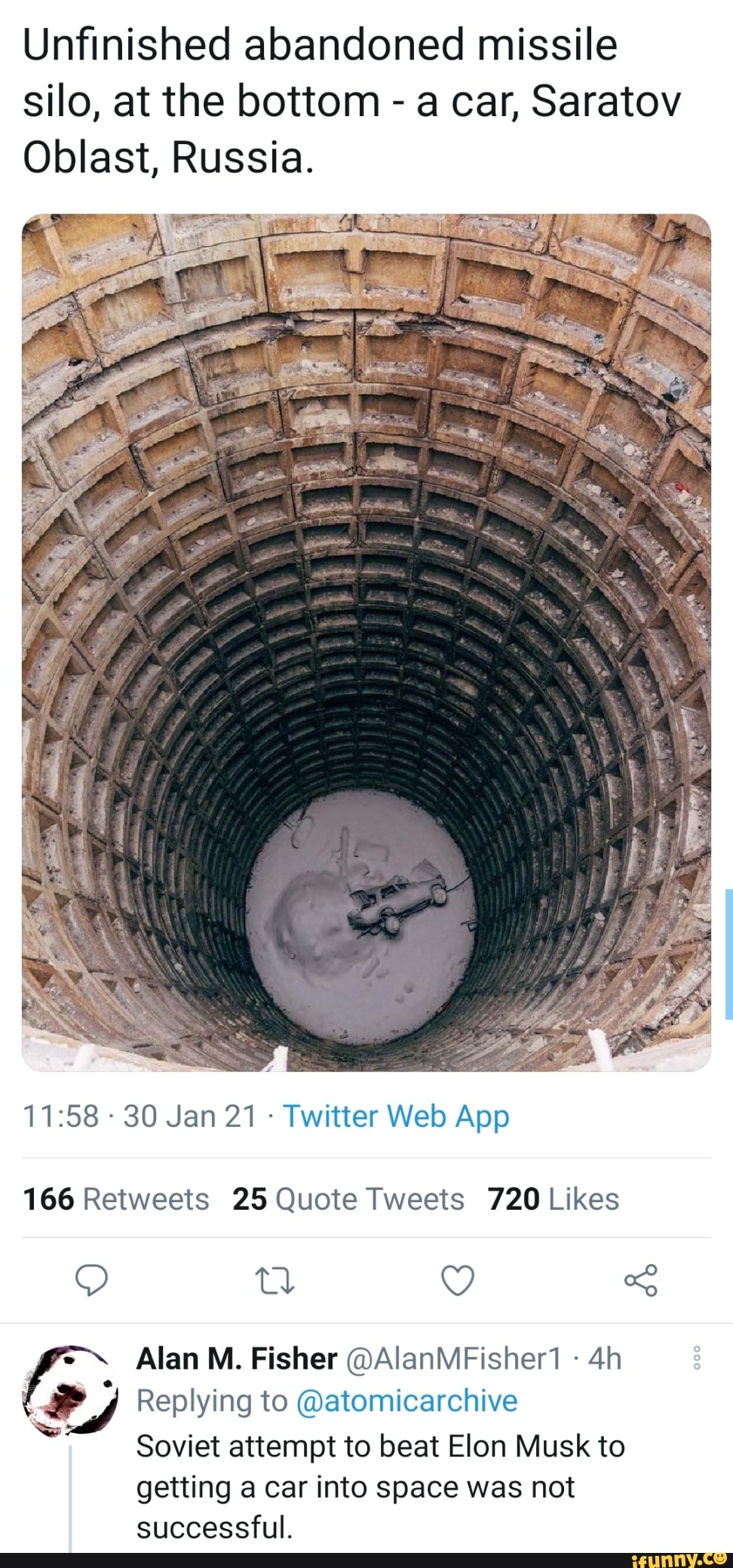 Unfinished abandoned missile silo, at the bottom - a car, Saratov
Oblast, Russia.
td
Alan Mi. Fisher @AlanMFisher1
Replying to @atomicarchive
Soviet attempt to beat Elon Musk to getting a car into space was not successful.