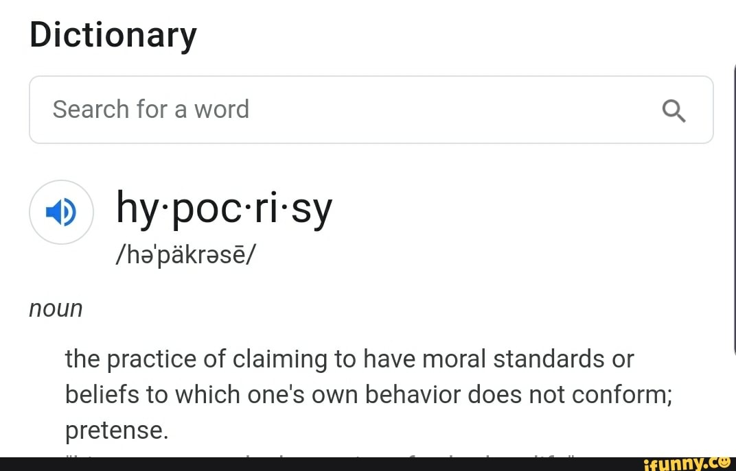 Dictionary Search for a word Q 4) hypocrisy noun the practice of ...