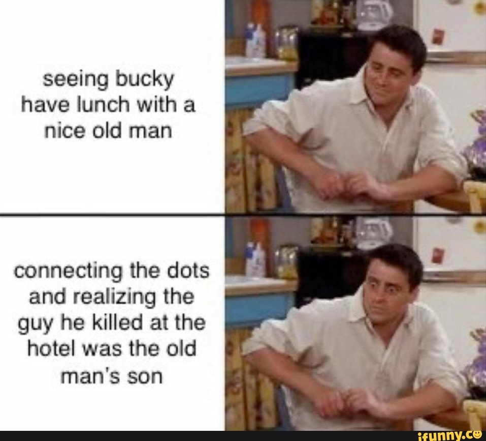 seeing bucky have lunch with a nice old man
connecting the dots and realizing the guy he killed at the hotel was the old man's son