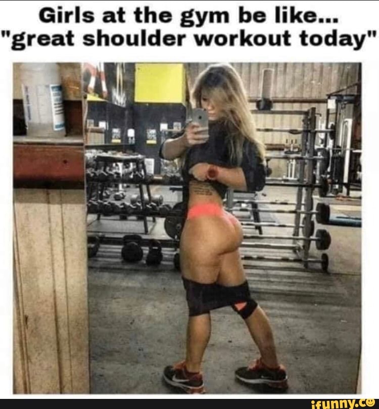 Girls at the gym be like... \