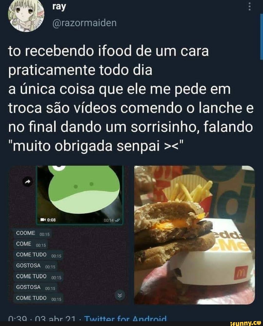 ray
(Drazormaiden
to recebendo ifood de um cara praticamente todo dia
a única coisa que ele me pede em troca são vídeos comendo o lanche e no final dando um sorrisinho, falando
"muito obrigada senpai
CODME COME
COME TUDO GOSTOSA COME TUDO cons
GOSTOSA COME TUDO
20. alse