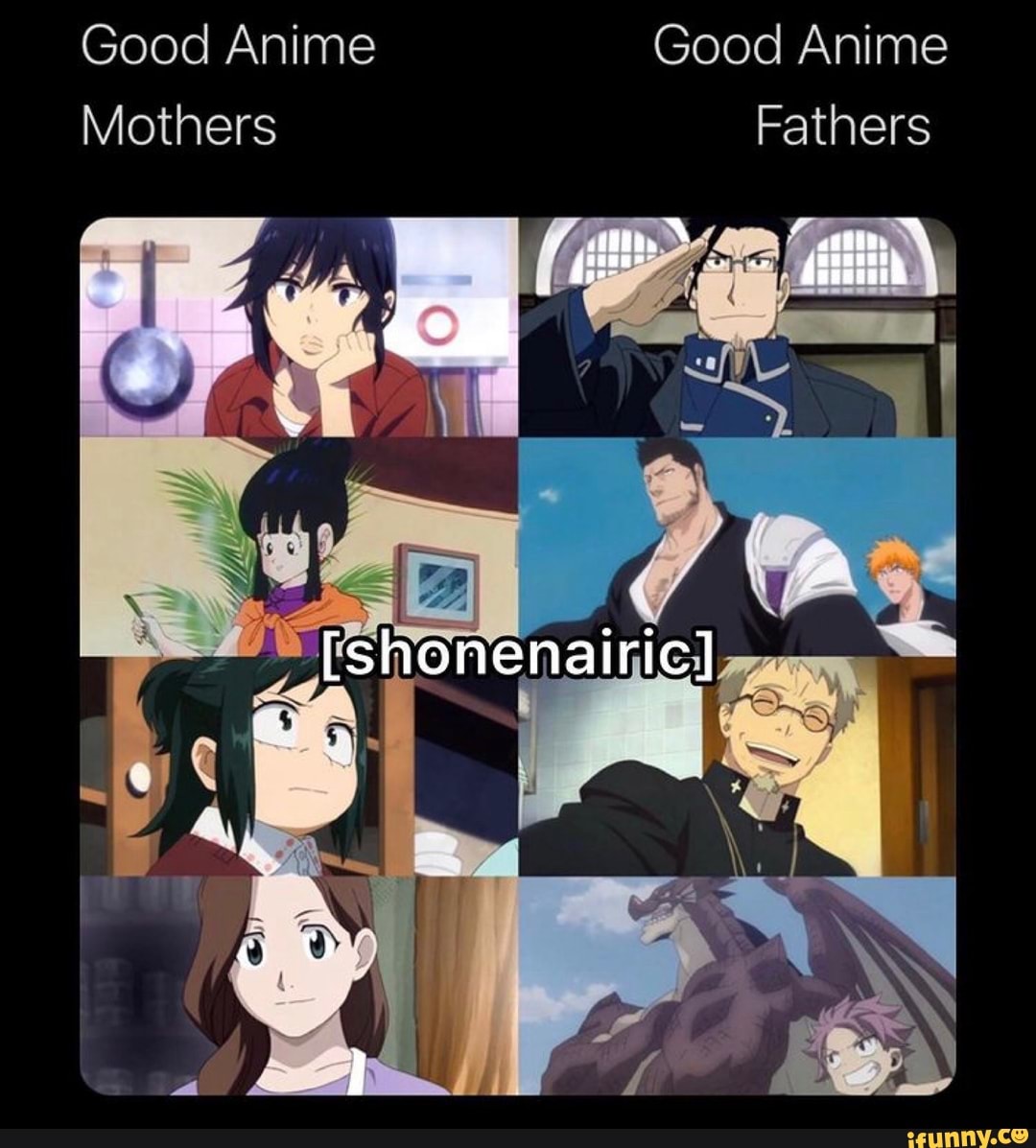 Good Anime Good Anime
Mothers Fathers