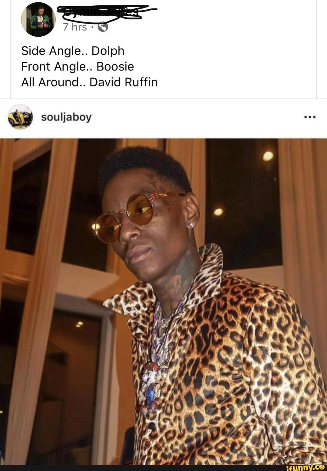 Side Angle.. Dolph
Front Angle.. Boosie
All Around.. David Ruffin
a? souljaboy