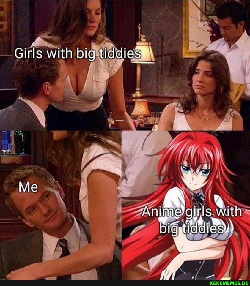 Girls with big tiddies"