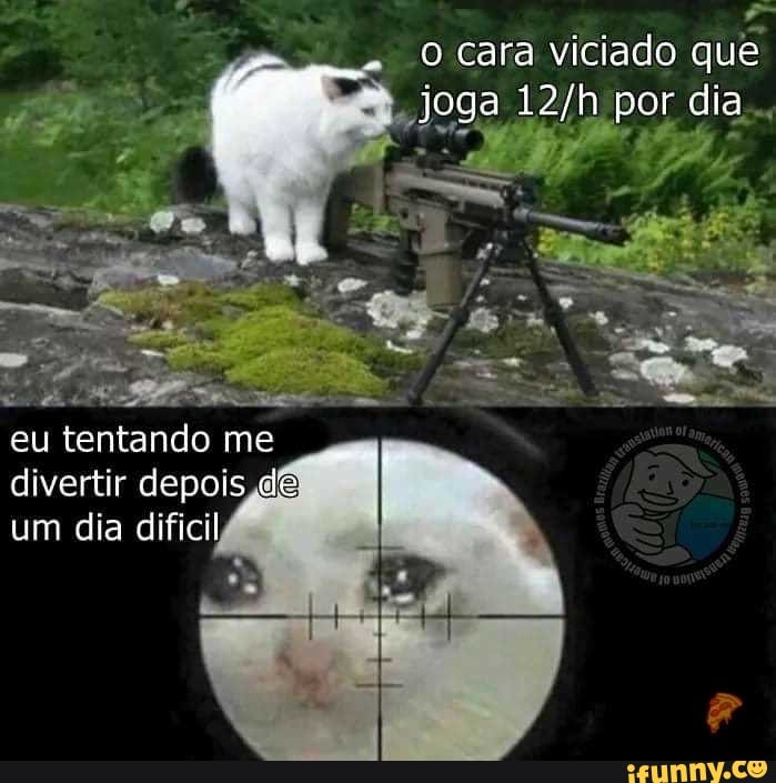 é
o cara viciado que
eu tentando me
divertir depois,d