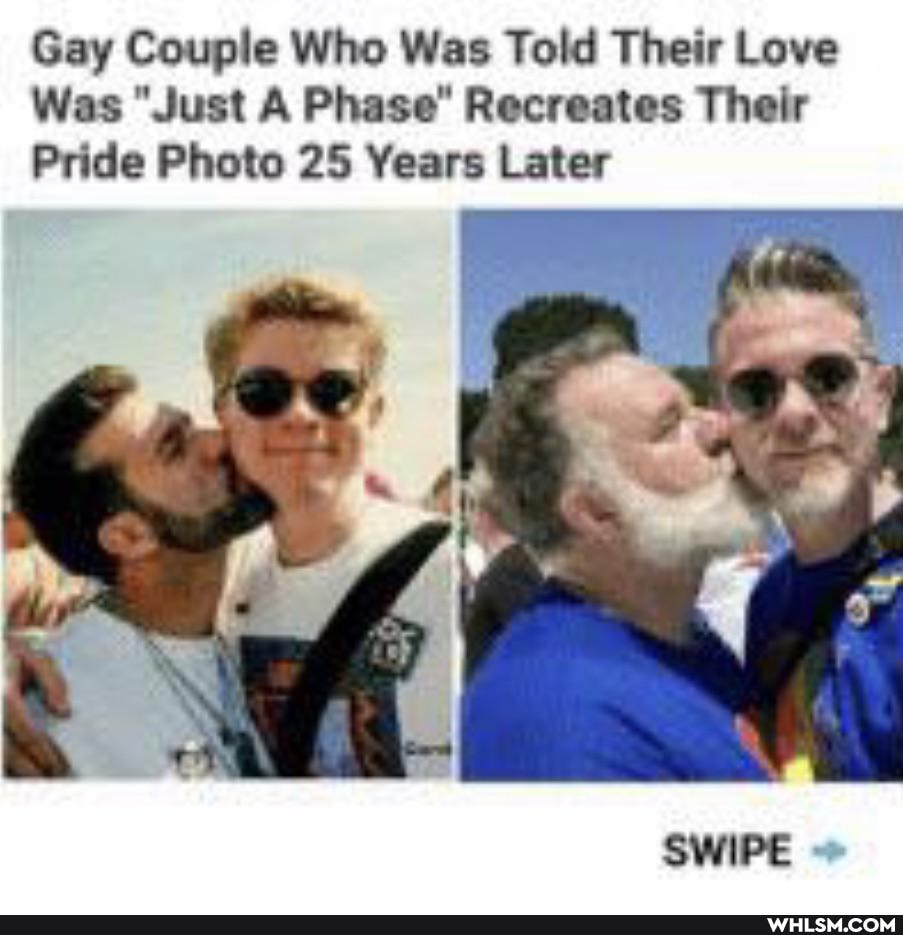 Gay Couple Who Was Told Their Love
Was "Just A Phase" Recreates Their
Pride Photo 25 Years Later
SWIPE